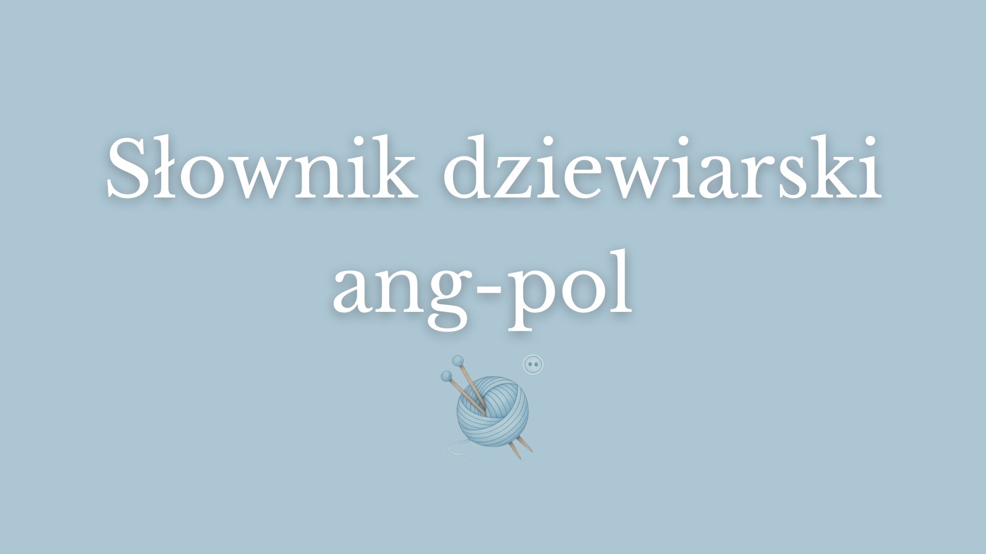 słownik dziewiarski angielsko polski